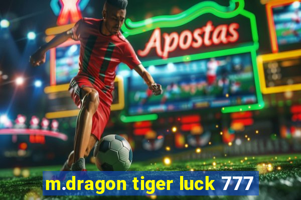 m.dragon tiger luck 777